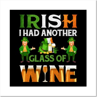 Irish I Had Another Glass Of Wine Posters and Art